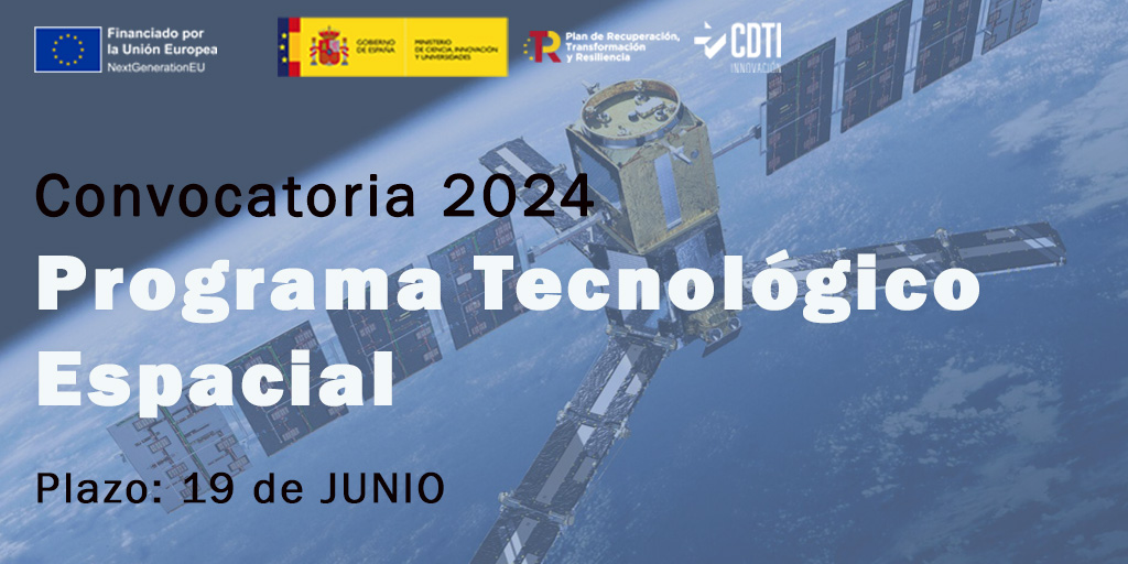 El CDTI Innovación lanza convocatoria 2024 del Programa Tecnológico Espacial (PTE) con 70 millones en subvenciones